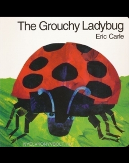 Eric Carle: The Grouchy Ladybug Board Book