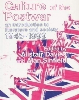 British Culture of the Post-War - An Introduction to Literature and Society 1945-1999
