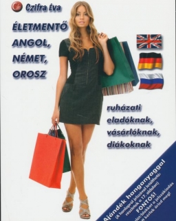Életmentő angol, német, orosz ruházati eladóknak, vásárlóknak, diákoknak - Letölthető hanganyaggal
