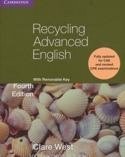 Recycling Advanced English Fourth Edition - Fully updated far CAE and revised CPE examinations - with Key
