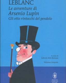 Maurice Leblanc: Gli otto rintocchi del pendolo. Le avventure di Arsenio Lupin