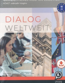 Dialog weltweit - Felkészítő könyv a Nemzetközi kapcsolatok német szaknyelvi vizsgára (LX-0230-1)
