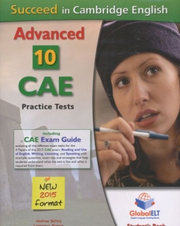 Succeed in Cambridge English Advanced 2015 Student's Book - 10 CAE Practice Tests with MP3, Self-Study Guide and Answer Key