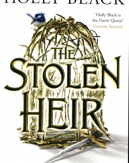 Holly Black: The Stolen Heir (The Stolen Heir, Book 1)