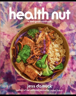 Health Nut: A Feel-Good Cookbook