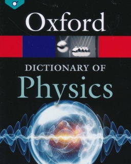 Oxford Dictionary of Physics - Eighth Edition
