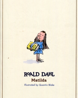 Roald Dahl: Matilda (The Roald Dahl Classic Collection)