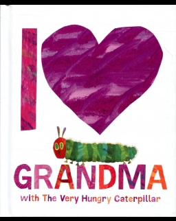 Eric Carle: I Love Grandma with The Very Hungry Caterpillar