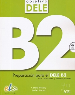 Objetivo DELE B2 - Preparación para el DELE B2 con soluciones y transcripciones - Libro con CD audio MP3