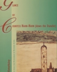 Esterházy Péter: The Glance of Countess Hahn-Hahn (down the Danube) (Hahn-Hahn grófnő pillantása angol nyelven)