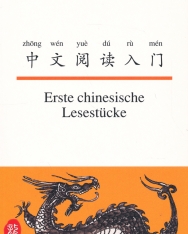 Erste chinesische Lesestücke | Zhongwén yuedú rumén (zweisprachige Ausgabe | kínai-német kétnyelvű kiadás)
