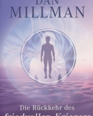 Dan Millman: Die Rückkehr des friedvollen Kriegers