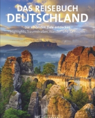 Das Reisebuch Deutschland. Die schönsten Ziele erfahren und entdecken: Grandioser Bildband und praktischer Reiseführer in einem. Mit 32 Seiten Straßenkarten