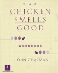 The Chicken Smells Good - Dialogs & Stories Workbook