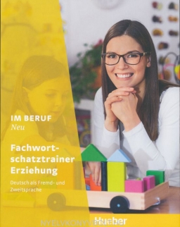 Im Beruf Neu Fachwortschatztrainer Erziehung Deutsch als Fremd- und Zweitsprache