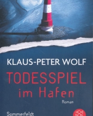 Klaus-Peter Wolf: Todesspiel im Hafen