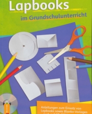 Lapbooks im Grundschulunterricht: Anleitungen zum Einsatz von Lapbooks sowie Blanko-Vorlagen, auch auf CD-ROM