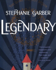 Stephanie Garber: Legendary (Caraval Series Book 2)