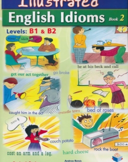 Illustrated English Idioms Book 2 Levels B1 & B2 Student's Book with Key