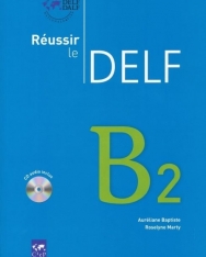 Réussir le Delf B2 (CD Audio Inclus)