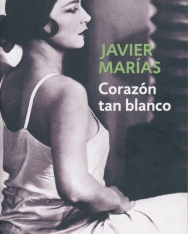 Javier Marías: Corazón tan blanco