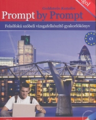 Prompt by Prompt - Felsőfokú szóbeli vizsgafelkészítő gyakorlókönyv Letölthető hanganyaggal