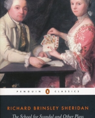 Richard Brinsley Sheridan: The School for Scandal and Other Plays
