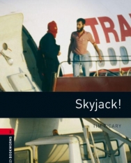 Skyjack! - Oxford Bookworms Library Level 3