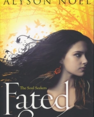 Alyson Noel : Fated (The Soul Seekers Book 1)