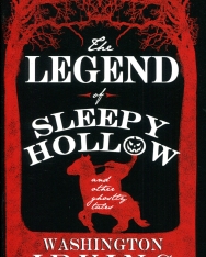 Washington Irving: The Legend of Sleepy Hollow and Other Ghostly Tales