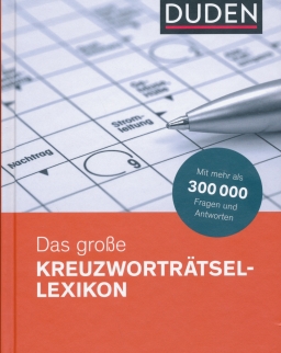 Duden – Das große Kreuzworträtsel-Lexikon: Mit 300 000 Fragen und Antworten (Duden - Rätselbücher)