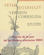 Esterházy Péter: Versión corregida (Javított kiadás spanyol nyelven)