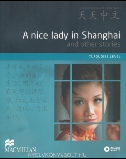 Nice Lady in Shanghai and Other Stories with audio CD - Tiantian Zhongwen Graded Chinese Readers Turquoise Level (1000 words)