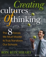 Ron Ritchhart: Creating Cultures of Thinking - The 8 Forces We Must Master to Truly Transform Our Schools