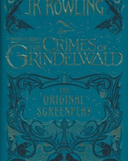 J.K. Rowling: Fantastic Beasts - The Crimes of Grindelwald – The Original Screenplay