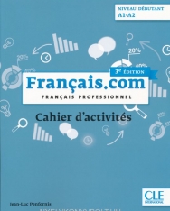 Français.com Niveau débutant A1-A2 - Français professionnel. Cahier d'activités
