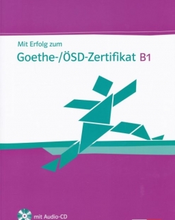 Mit Erfolg zum Goethe- / ÖSD-Zertifikat B1 Übungsbuch mit Audio CD