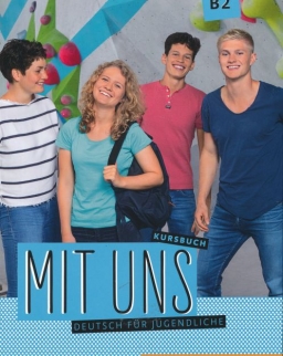 Mit uns B2 Kursbuch. Deutsch für Jugendliche