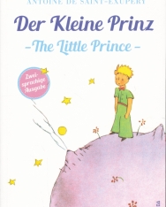 Antoine de Saint-Exupéry: Der Kleine Prinz | The Little Prince (zweisprachige Ausgabe | A kis herceg - angol-német kétnyelvű kiadás)