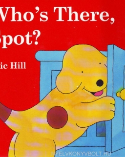 Who's There, Spot? - A lift-the-flap book
