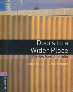 Doors to a Wider Place - Stories from Australia with Audio CD - Oxford Bookworms Library Level 4