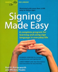 Signing Made Easy (A Complete Program for Learning Sign Language. Includes Sentence Drills and Exercises for Increased Comprehension and Signing Skill)