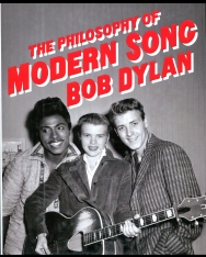 Bob Dylan: The Philosophy of Modern Song
