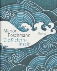 Marion Poschmann: Die Kieferninseln