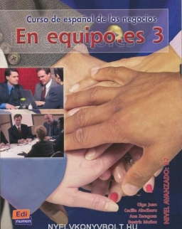 En equipo.es - Curso de espanol de los negocios 3 Nivel Avanzado Libro del alumno