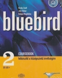Bluebird 2 Coursebook - Felkészítő a középszintű érettségire + Audio CD