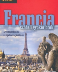 Francia szóbeli gyakorlatok - Érettségizőknek és nyelvvizsgázóknak (OH-FRA712VK)