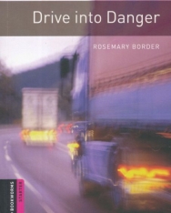 Drive into Danger - Oxford Bookworms Library Starter Level