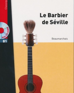 Lire en Français Facile Classique: Le Barbier de Seville avec CD audio niveau B1