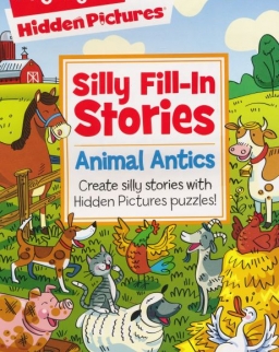 Silly Fill-In Stories - Animal Antics: Create silly stories with Hidden Pictures puzzles!